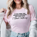 If You Think This Silence Is Awkward Just Wait Until I Start Talking T-Shirt