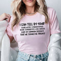 I Can Tell by Your Sarcastic Undertones, Rude Comments, and Sheer Lack of Common Decency That We Should Be Friends T-Shirt