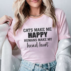 Cats Make Me Happy, Humans Make My Head Hurt T-Shirt