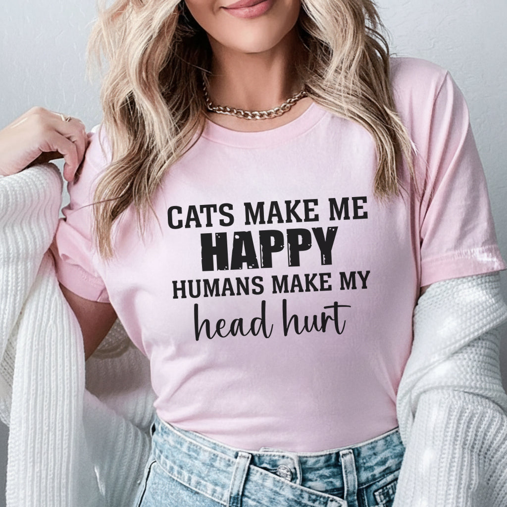 Cats Make Me Happy, Humans Make My Head Hurt T-Shirt