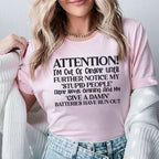 ATTENTION! I’m Out Of Order T-Shirt