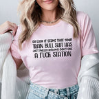 Oh Look, It Seems That Your Train of Bullsht Has Just Pulled Into My I Don’t Give a Fck Station T-Shirt