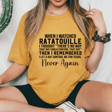 When I Watched Ratatouille I Thought ‘There’s No Way That Rat Could Control That Guy’ T-Shirt