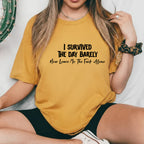 I Survived the Day Barely. Now Leave Me the F*ck Alone T-Shirt