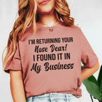 I’m Returning Your Nose, Dear! I Found It in My Business T-Shirt