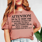 ATTENTION! I’m Out Of Order T-Shirt